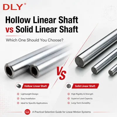 Hollow Linear Shaft vs Solid Linear Shaft: Which One Should You Choose?